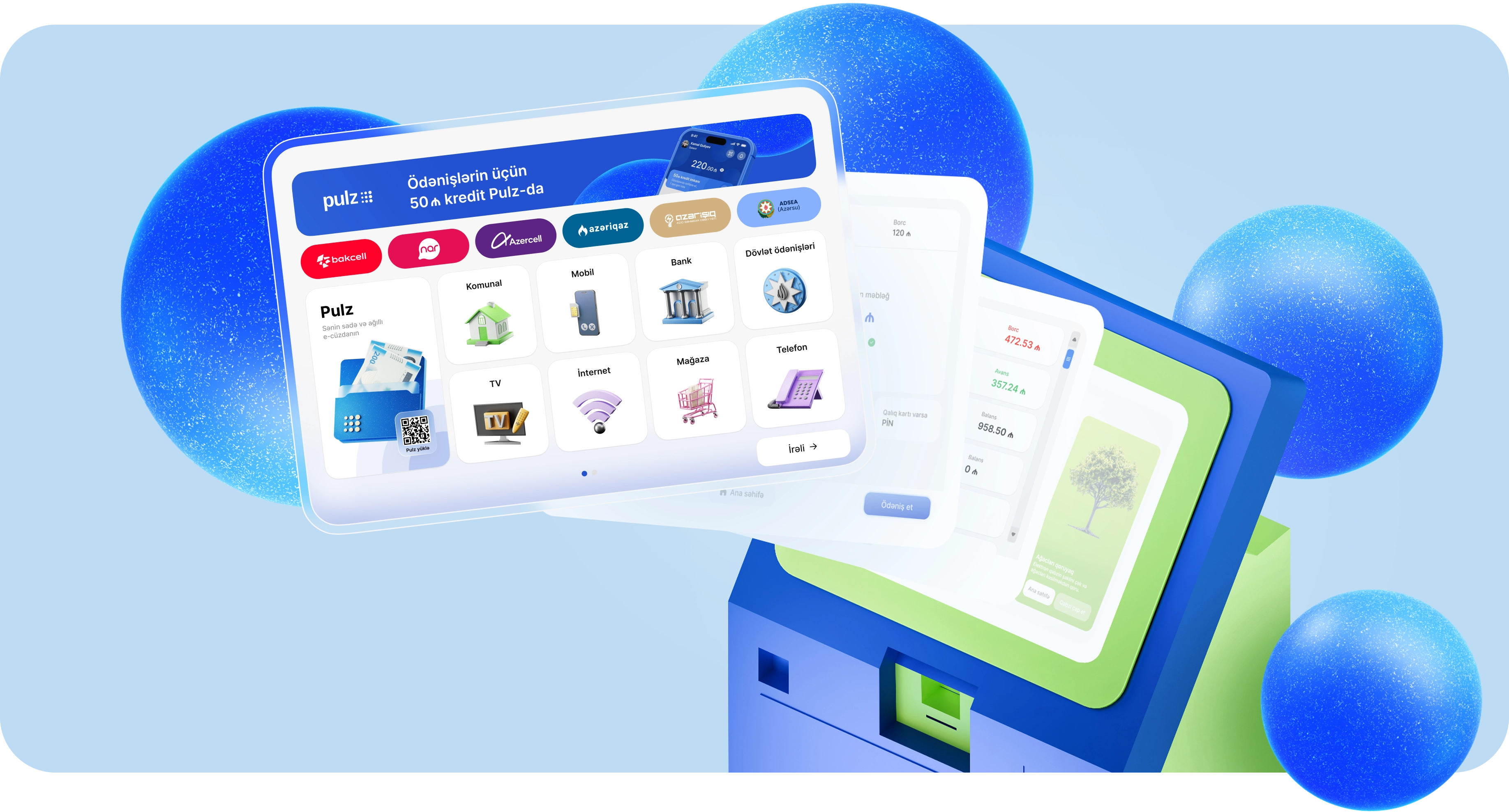 Pulz ödəniş terminalı – kommunal, mobil, internet və digər xidmətlər üzrə ödənişlərin aparıldığı rəqəmsal ekran